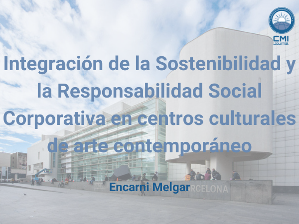 Integración de la Sostenibilidad y la Responsabilidad Social Corporativa en centros culturales de arte contemporáneo